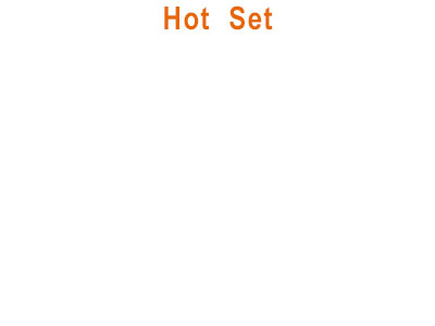Hot Set